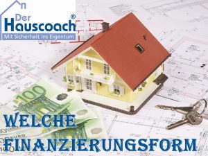 Der Hauscoach Schwalmtal Dilkrath Immobilien Finanzierungsformen